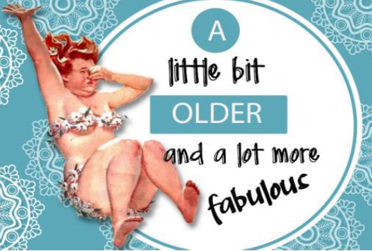 A little bit older and a lot more fabulous